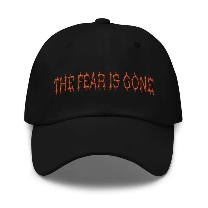 The Fear Is Gone Cotton Ballcap2